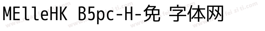 MElleHK B5pc-H字体转换